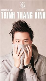 Trịnh Thăng Bình Vol.1