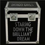 Staring Down The Brilliant Dream (2CD)