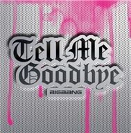 Tell Me Goodbye (4th Japanese Single)