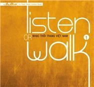 Listen Or Walk (Nhạc Thời Trang Việt Nam)