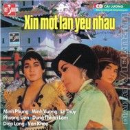 Xin Một Lần Yêu Nhau (Cải Lương Nguyên Tuồng)