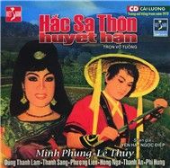 Hắc Sa Thôn Huyết Hận (Cải Lương Nguyên Tuồng)