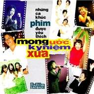 Mong Ước Kỉ Niệm Xưa (Những Ca Khúc Phim Được Yêu Thích Nhất)