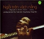 Ngồi Trên Vách Nắng (Ca Khúc Nguyễn Vĩnh Tiến)
