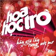 Hãy Giữ Lấy Từng Ước Mơ (Hoa Học Trò 2010)