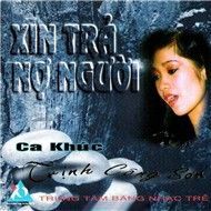 Xin Trả Nợ Người (Ca Khúc Trịnh Công Sơn)