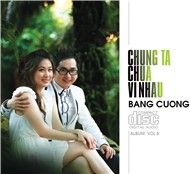 Chúng Ta Chưa Vì Nhau (Vol 8)