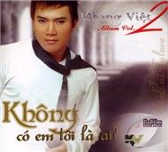 Không Có Em Tôi Là Ai (Vol.2)