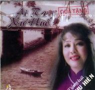 Ai Ra Xứ Huế