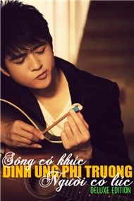 Sông Có Khúc Người Có Lúc (Deluxe Edition)
