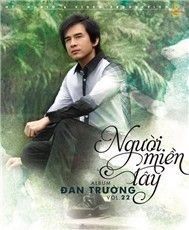 Đan Trường- Vol 22 - Anh Về Miền Tây ! 