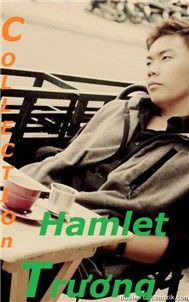 Tuyển Chọn Hit Nhạc Sĩ Hamlet Trương