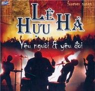 Yêu Người Và Yêu Đời (Tình Khúc Lê Hựu Hà )
