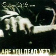 Are You Dead Yet? (2005)