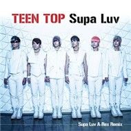 Teen Top Supa Luv (Single 2011)