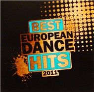 Best European Dance Hits 2011 (2011)