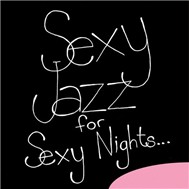 Sexy Jazz For Sexy Night (2011)
