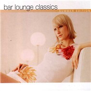 Bar Lounge Classics (Summer Edition 2003)