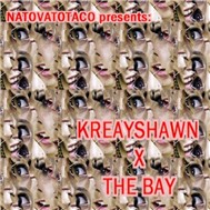 Kreayshawn X The Bay (2011)