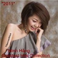 Tuyển Tập Ca Khúc Hay Nhất Của Minh Hằng (2011)