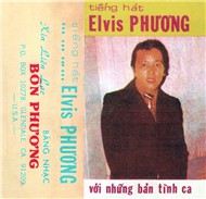 Tiếng Hát Elvis Phương (Nhạc Trước 1975)