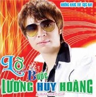 Lương Huy Hoàng - Lỡ Bước 
