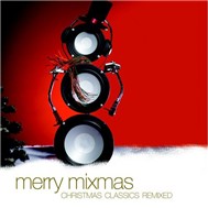 Merry Mixmas (Christmas Classics Remixed)
