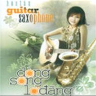 Dòng Sông Lơ Đãng (Hòa Tấu Guitar & Saxophone)