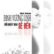 Đinh Vương Linh - Rồi Ngày Mai Sẽ Đến
