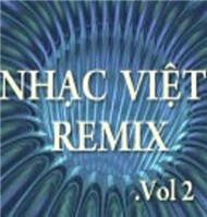 Nhạc Việt Remix Vol.2 - V.A