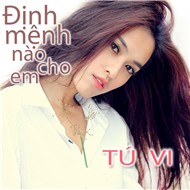 Định Mệnh Nào Cho Em (Single 2011)