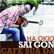 Sài Gòn Cafe Sữa Đá (Single 2011)