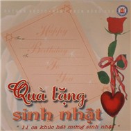Quà Tặng Sinh Nhật (11 Ca Khúc Hát Mừng Sinh Nhật)