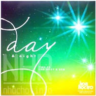 Day & Night (Tình Ca Cho Ngày & Đêm)