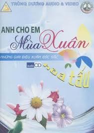 Anh Cho Em Mùa Xuân (Hòa Tấu Những Giai Điệu Xuân Đặc Sắc)