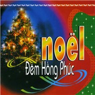Noel Đêm Hồng Phúc (Thánh Ca)