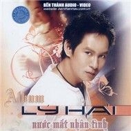 Lý Hải - Nước Mắt Nhân Tình