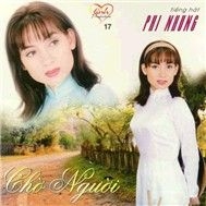 Phi Nhung - Chờ Người
