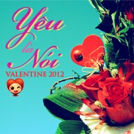 Yêu Là Nói (Valentine's Day 2012)