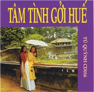 Tâm Tình Gởi Huế (Tú Quỳnh 16)