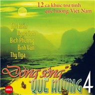 Dòng Sông Quê Hương 4 (12 Ca Khúc Trữ Tình)