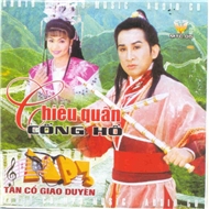 Chiêu Quân Cống Hồ CD 1 (Tân Cổ Giao Duyên)
