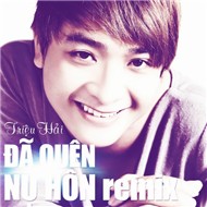 Đã Quên Nụ Hôn (Remix 2012)