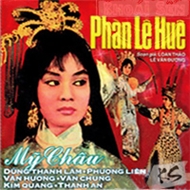 Phàn Lê Huê (Trích Đoạn Cải Lương Trước 1975)