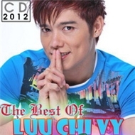 Lưu Chí Vỹ - The Best Of Lưu Chí Vỹ (Remix 2012)