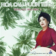 Hoa Cau Vườn Trầu (Tiếng Hát Thu Hiền 2)