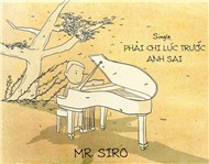 Phải Chi Lúc Trước Anh Sai (Single 2012)