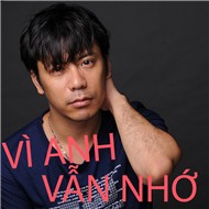 Vì Anh Vẫn Nhớ