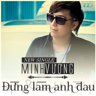 Đừng Làm Anh Đau (Single 2012)