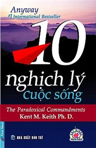 Hạt Giống Tâm Hồn : 10 Nghịch Lý Cuộc Sống